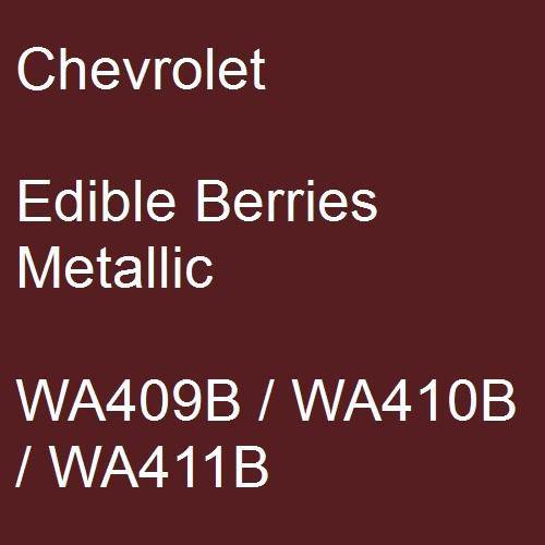 Chevrolet, Edible Berries Metallic, WA409B / WA410B / WA411B.